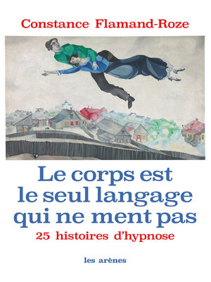 cover image of Le Corps est le seul langage qui ne ment pas